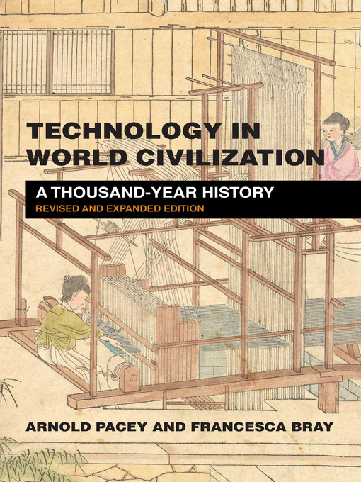 Title details for Technology in World Civilization, revised and expanded edition by Arnold Pacey - Available